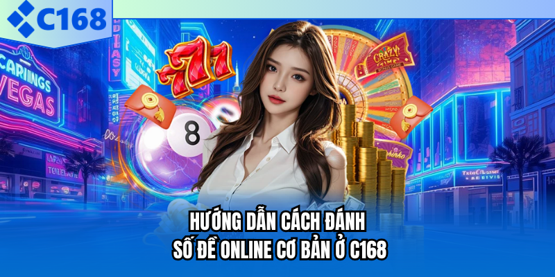 Hướng dẫn cách đánh số đề online cơ bản ở C168